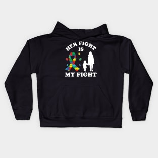 Her Fight Is My Fight Autism Awareness Mom Daughter Kids Hoodie